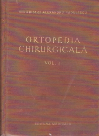 Ortopedia chirurgicala, Volumul I