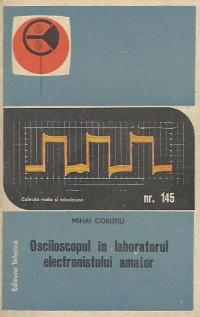 Osciloscopul in laboratorul electronistului amator