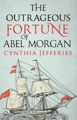 Outrageous Fortune of Abel Morgan