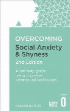 Overcoming Social Anxiety and Shyness, 2nd Edition