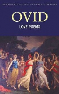 OVID, LOVE POEMS, AMOURS, ART OF LOVE, REMEDY OF.