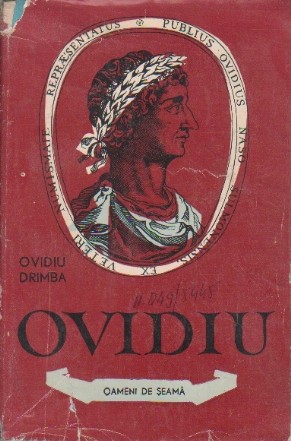 Ovidiu - Poetul Romei si al Tomisului