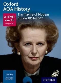 Oxford AQA History for A Level: The Making of Modern Britain