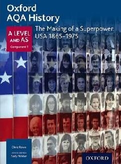 Oxford AQA History for A Level: The Making of a Superpower: