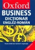 OXFORD BUSINESS. DICTIONAR ENGLEZ-ROMAN (HARD COVER)