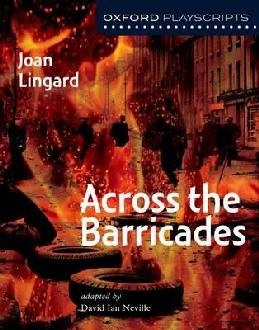 Oxford Playscripts: Across the Barricades