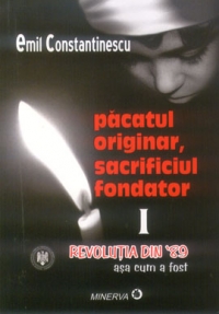 Pacatul originar, sacrificiul fondator - revolutia din 89 asa cum a fost