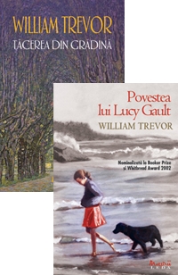 PACHET DE AUTOR: WILLIAM TREVOR - POVESTEA LUI LUCY GAULT. TACEREA DUN GRADINA (1+1 gratis)