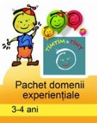 PACHET DOMENII EXPERIENTIALE TIMTIM-TIMY. 3-4 ANI