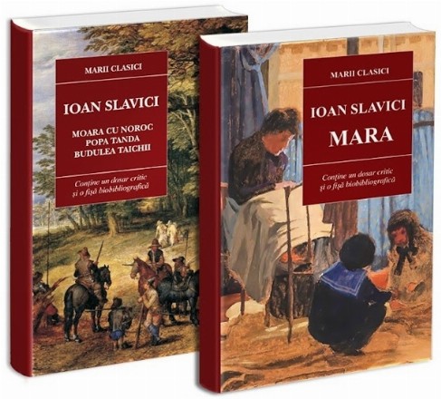 Pachet Ioan Slavici: 1. Mara; 2. Moara cu noroc