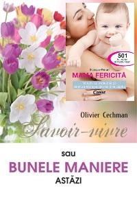 Pachet - Mama fericita + Savoir-vivre sau Bunele maniere