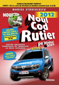 Pachet Noul cod rutier pe intelesul tuturor pentru obtinerea permisului de conducere la orice categorie - editie 2012 + CD cu 1000 de intrebari si simulare examen (cat.A si B) (Bonus: Harta rutiera a Romaniei)