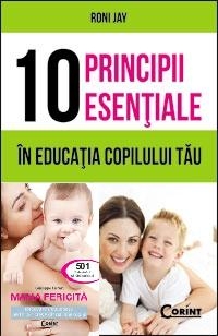 Pachet - 10 principii esentiale in educatia copilului tau + Mama fericita