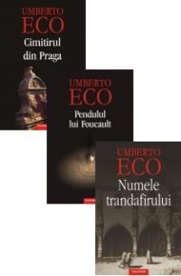 Pachet Promotional Umberto Eco (3 carti) : Cimitirul din Praga - Pendulul lui Foucault - Numele trandafirului(Editie noua)