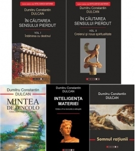 Pachet 4 titluri Dumitru Constantin Dulcan: 1. In cautarea sensului pierdut; 2. Inteligenta materiei; 3. Mintea de dincolo; 4. Somnul ratiunii