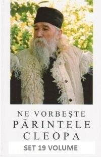 Pachet Ne vorbeste Parintele Cleopa (19 volume)