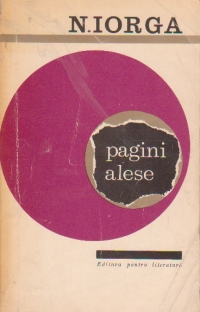 Pagini alese, Volumul I (N. Iorga)