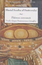 Painea cereasca Predici despre Dumnezeiasca