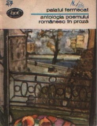 Palatul fermecat - Antologia poemului romanesc in proza