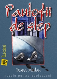 Pantofii de step  - (nuvele pentru adolescenti)