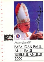 PAPA IOAN PAUL AL II-LEA SI JUBILEUL ANULUI 2000