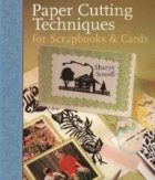 Paper Cutting Techniques for Scrapbooks and Cards