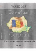 Paradisul Carpatin - Eu si starea noastra existentiala