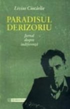 Paradisul derizoriu - Jurnal despre indiferenta