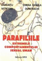 Parafiliile - Extremele comportamentului sexual uman