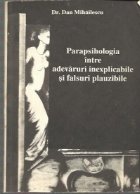 Parapsihologia intre adevaruri inexplicabile falsuri