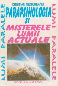 Parapsihologia si misterele lumii actuale