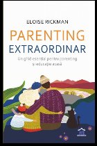 Parenting extraordinar: Un ghid esential pentru parenting si educatie acasa