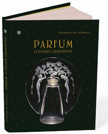 Parfum : o istorie grandioasă