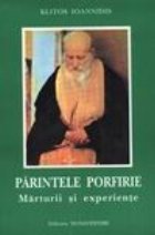 Parintele Porfirie - Marturii si experiente