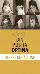 Parintii din Pustia Optina despre