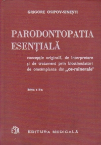 Parodontopatia esentiala - conceptie originala, de interpretare si de tratament prin biostimulatori de omoimplante din os-minerale