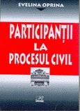 Participantii    la Procesul Civil