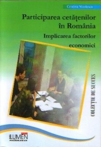 Participarea cetatenilor in Romania. Implicarea factorilor economici