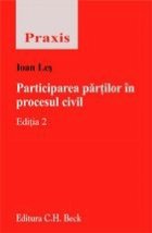 Participarea partilor procesul civil Editia