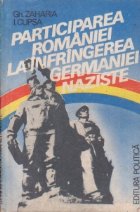 Participarea Romaniei infrangerea Germaniei naziste