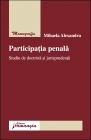 Participatia penala - Studiu de doctrina si jurisprudenta