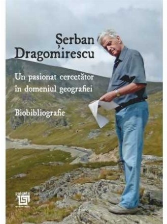 Un pasionat cercetător în domeniul geografiei : biobibliografie