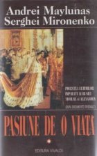 Pasiune de o viata (1+2) - povestea ultimilor imparati ai Rusiei, Nicolae si Alexandru