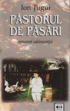 Pastorul pasari Romanul adolescentei