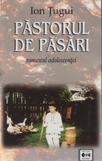 Pastorul de pasari. Romanul adolescentei