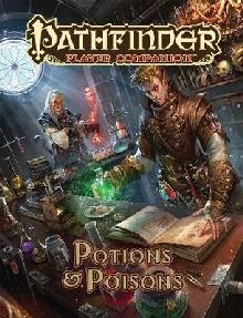 Pathfinder Player Companion: Potions & Poisons