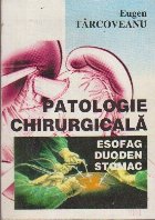 Patologie chirurgicala esofag duoden stomac