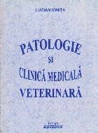 Patologie si clinica medicala veterinara, Volumul I