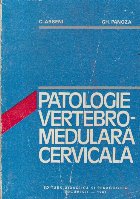 Patologie vertebro medulara cervicala