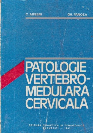 Patologie vertebro-medulara cervicala